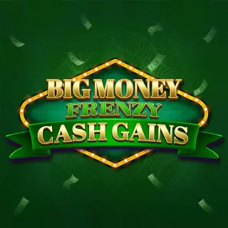 Start Now big money frenzy cash gains